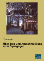 Über Bau und Ausschmückung alter Synagogen