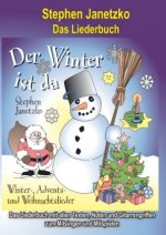 Der Winter ist da - 20 Winter-, Advents- und Weihnachtslieder für Kinder