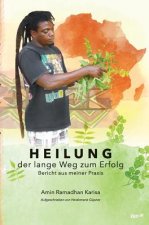 Heilung - der lange Weg zum Erfolg