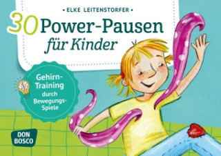 30 Power-Pausen für Kinder (Elke Leitenstorfer,Anja Goossens)(Joc)