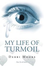 My Life Of Turmoil
