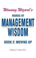 Winning Wizard's Words of Management Wisdom - Book 2