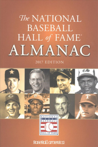 National Baseball Hall of Fame Almanac: 2017 Edition