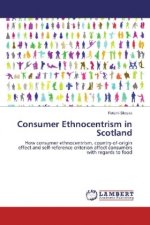 Consumer Ethnocentrism in Scotland