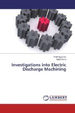 Investigations into Electric Discharge Machining