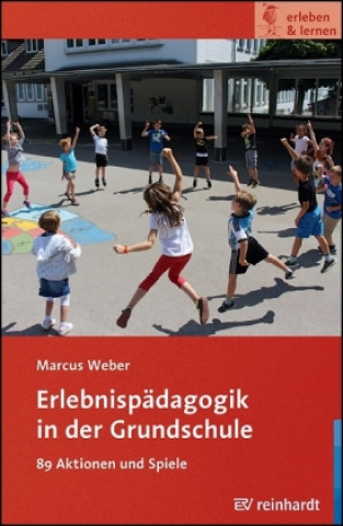 Erlebnispädagogik in der Grundschule