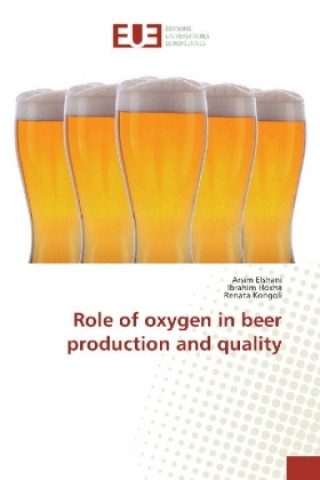 Role of oxygen in beer production and quality