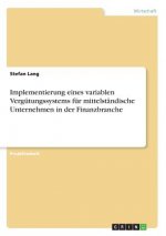 Implementierung eines variablen Vergütungssystems für mittelständische Unternehmen in der Finanzbranche