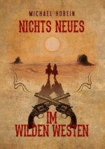 Nichts Neues im Wilden Westen