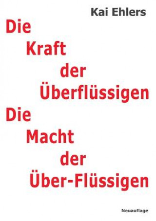 Kraft der UEberflussigen