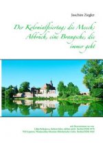 Kolonialfeiertag; die Meech; Abbruch, eine Brangsche, die immer geht