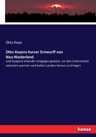 Otto Keyens kurzer Entwurff von Neu-Niederland