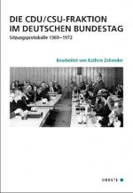 Die CDU/CSU-Fraktion im Deutschen Bundestag. Sitzungsprotokolle 1969-1972