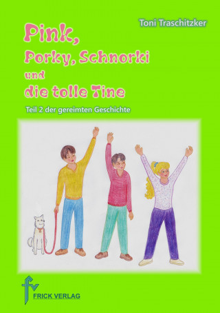 Pink, Porky, Schnorki und die tolle Tine - Teil 2