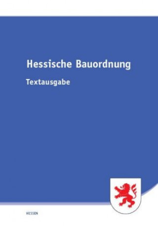 Hessische Bauordnung mit Baurvorlagenerlass