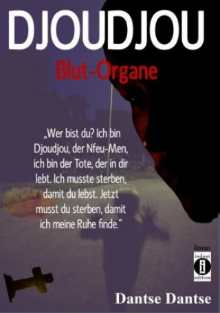 Dantse, D: DJOUDJOU - Blut-Organe
