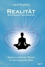 Realitat - Ein Produkt des Geistes