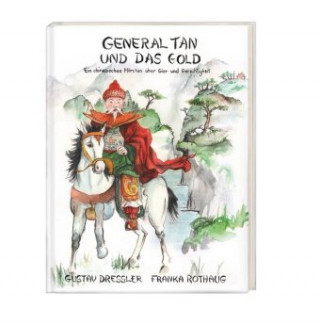 General Tan und das Gold