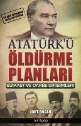 Atatürkü Öldürme Planlari