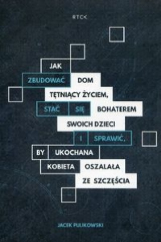 Jak zbudowac dom tetniacy zyciem