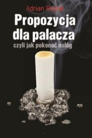 Propozycja dla palacza, czyli jak pokonac nalog