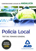 Policía Local de Andalucía. Test del Temario General