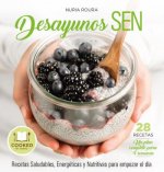 Desayunos SEN : recetas para empezar el día de forma sana, energética y nutritiva