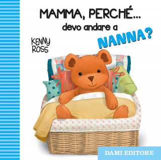 Mamma, perché... devo andare a nanna?