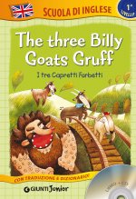 The three billy goats gruff-I tre capretti furbetti. Con CD Audio