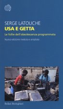 Usa e getta. Le follie dell'obsolescenza programmata