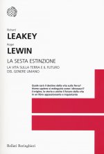 La sesta estinzione. La vita sulla Terra e il futuro del genere umano