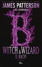 Witch & Wizard. Il bacio