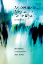 Experiential Approach to Group Work, Second Edition