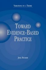 Toward Evidence-Based Practice