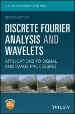 Discrete Fourier Analysis and Wavelets - Applications to Signal and Image Processing, Second Edition