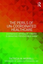 Perils of Un-Coordinated Healthcare