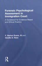 Forensic Psychological Assessment in Immigration Court