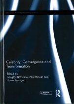 Celebrity, Convergence and Transformation