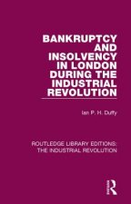 Bankruptcy and Insolvency in London during The Industrial Revolution