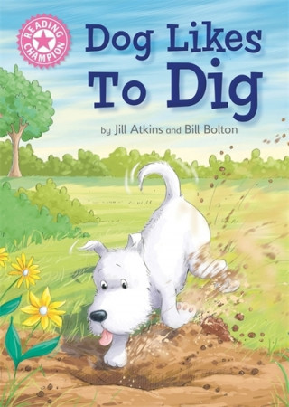 Reading Champion: Dog Likes to Dig