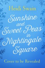 Sunshine and Sweet Peas in Nightingale Square
