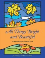 All Things Bright and Beautiful