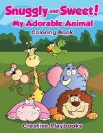 Snuggly and Sweet! My Adorable Animal Coloring Book