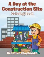 Day at the Construction Site Coloring Book
