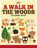 Walk in the Woods Coloring Book