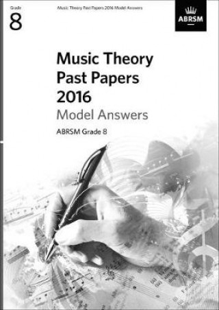 Music Theory Past Papers 2016 Model Answers, ABRSM Grade 8