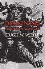 DEMONISM VERIFIED & ANALYZED