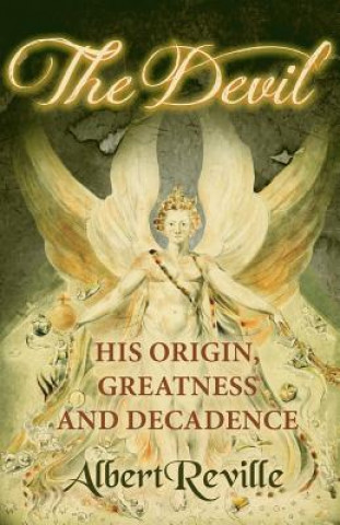 DEVIL - HIS ORIGIN GREATNESS &