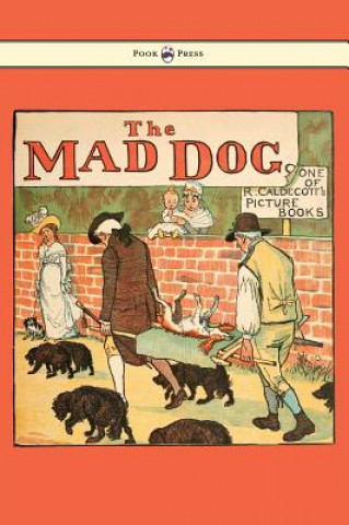 Elegy on the Death of a Mad Dog - Illustrated by Randolph Caldecott