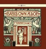 Baby's Own Aesop - Being the Fables Condensed in Rhyme with Portable Morals - Illustrated by Walter Crane